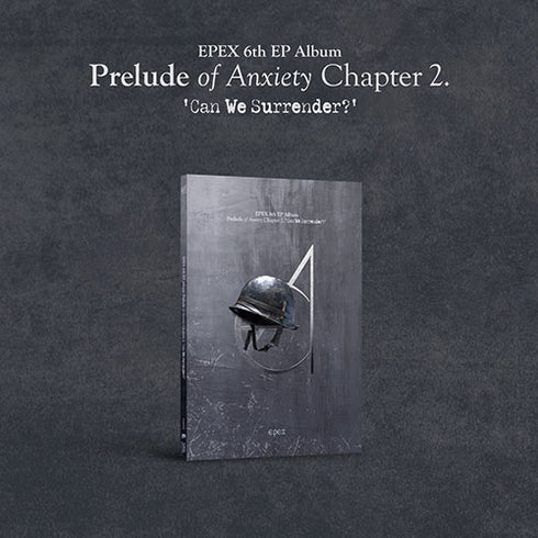 EPEX 6TH EP ALBUM - PRELUDE OF ANXIETY CHAPTER 2. CAN WE SURRENDER? (PRE-ORDER)